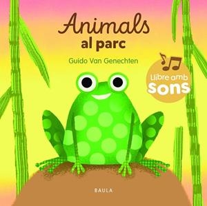ANIMALS AL PARC (PETITS SONS) | 9788447954957 | VAN GENECHTEN, GUIDO | Llibreria Drac - Librería de Olot | Comprar libros en catalán y castellano online
