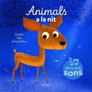 ANIMALS A LA NIT (LLIBRE AMB SONS) | 9788447954964 | VAN GENECHTEN, GUIDO | Llibreria Drac - Librería de Olot | Comprar libros en catalán y castellano online