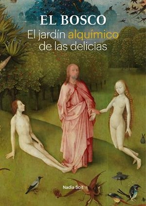 BOSCO, EL: EL JARDIN ALQUIMICO DE LAS DELICIAS | 9788412918182 | ANÓNIMO | Llibreria Drac - Llibreria d'Olot | Comprar llibres en català i castellà online