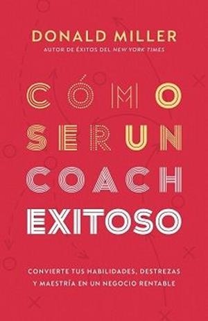 COMO SER UN COACH EXITOSO | 9798887692913 | MILLER, DONALD | Llibreria Drac - Librería de Olot | Comprar libros en catalán y castellano online