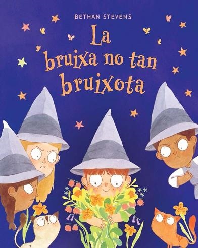 BRUIXA NO TAN BRUIXOTA, LA | 9788467976946 | STEVENS, BETHAN | Llibreria Drac - Librería de Olot | Comprar libros en catalán y castellano online