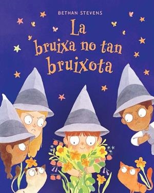 BRUIXA NO TAN BRUIXOTA, LA | 9788467976946 | STEVENS, BETHAN | Llibreria Drac - Llibreria d'Olot | Comprar llibres en català i castellà online
