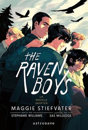 THE RAVEN BOYS 01. LA NOVELA GRAFICA | 9788467978797 | MAGGIE STIEFVATER; STEPHANIE WILLIAMS; SAS MILLEDGE | Llibreria Drac - Llibreria d'Olot | Comprar llibres en català i castellà online