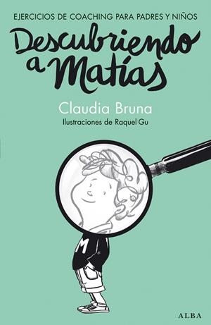 DESCUBRIENDO A MATÍAS | 9788490650837 | BRUNA, CLAUDIA | Llibreria Drac - Llibreria d'Olot | Comprar llibres en català i castellà online