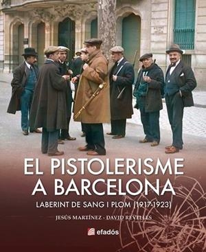 PISTOLERISME A BARCELONA (1917-1923), EL | 9788419736642 | REVELLES, DAVID; MARTÍNEZ, JESÚS | Llibreria Drac - Llibreria d'Olot | Comprar llibres en català i castellà online