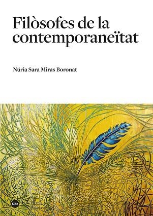 FILOSOFES DE LA CONTEMPORANEITAT | 9788491689140 | MIRAS BORONAT, NURIA SARA | Llibreria Drac - Llibreria d'Olot | Comprar llibres en català i castellà online