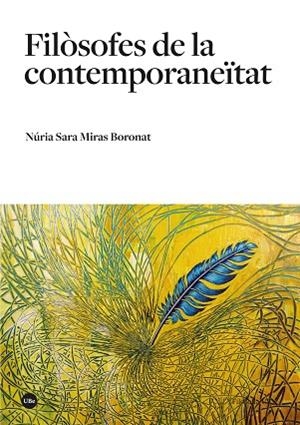 FILOSOFES DE LA CONTEMPORANEITAT | 9788491689140 | MIRAS BORONAT, NURIA SARA | Llibreria Drac - Llibreria d'Olot | Comprar llibres en català i castellà online