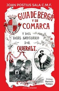 GUÍA DE BERGA Y DE SU COMARCA Y DEL REAL SANTUARIO DE QUERALT | 9788479482039 | POSTIUS I SALA, JOAN | Llibreria Drac - Llibreria d'Olot | Comprar llibres en català i castellà online