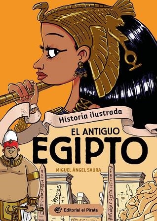 ANTIGUO EGIPTO, EL (HISTORIA ILUSTRADA) | 9788419898333 | SAURA, MIGUEL ÁNGEL | Llibreria Drac - Llibreria d'Olot | Comprar llibres en català i castellà online