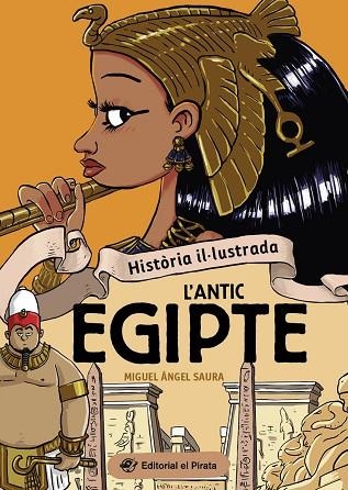 ANTIC EGIPTE, L' (HISTÒRIA IL·LUSTRADA) | 9788419912237 | SAURA, MIGUEL ÁNGEL | Llibreria Drac - Llibreria d'Olot | Comprar llibres en català i castellà online