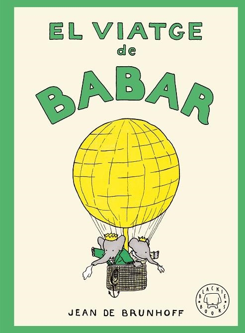 VIATGE DE BABAR, EL (CATALÀ) | 9788410323971 | DE BRUNHOFF, JEAN | Llibreria Drac - Librería de Olot | Comprar libros en catalán y castellano online