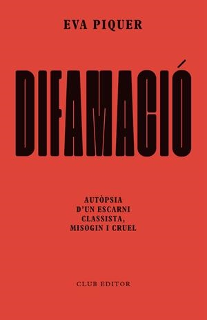 DIFAMACIÓ | 9788473294874 | PIQUER, EVA | Llibreria Drac - Llibreria d'Olot | Comprar llibres en català i castellà online