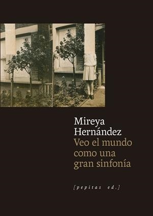 VEO EL MUNDO COMO UNA GRAN SINFONÍA | 9788410476288 | HERNÁNDEZ POZUELO, MIREYA | Llibreria Drac - Librería de Olot | Comprar libros en catalán y castellano online