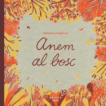 ANEM AL BOSC | 9788418972768 | FABREGAT, VERÓNICA | Llibreria Drac - Librería de Olot | Comprar libros en catalán y castellano online