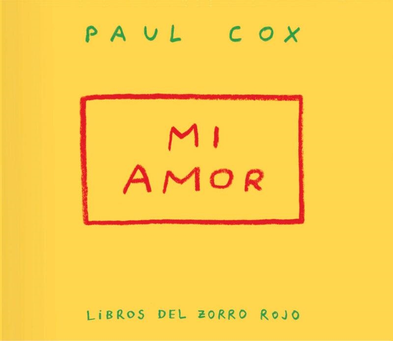 MI AMOR | 9791399047004 | COX, PAUL | Llibreria Drac - Librería de Olot | Comprar libros en catalán y castellano online