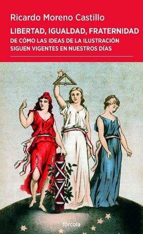 LIBERTAD, IGUALDAD, FRATERNIDAD | 9788419969309 | MORENO CASTILLO, RICARDO | Llibreria Drac - Llibreria d'Olot | Comprar llibres en català i castellà online