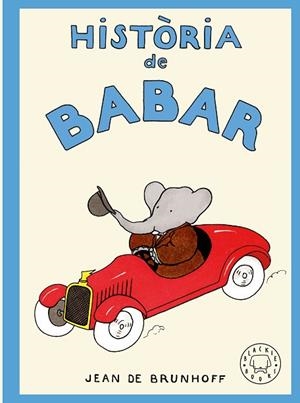 HISTÒRIA DE BABAR (CATALÀ) | 9788410323957 | DE BRUNHOFF, JEAN | Llibreria Drac - Llibreria d'Olot | Comprar llibres en català i castellà online