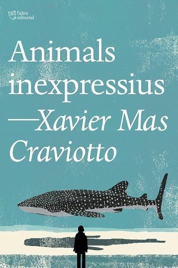 ANIMALS INEXPRESSIUS | 9791387672386 | MAS CRAVIOTTO, XAVIER | Llibreria Drac - Llibreria d'Olot | Comprar llibres en català i castellà online