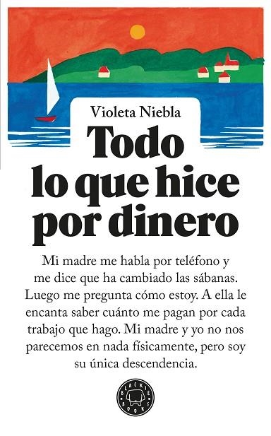 TODO LO QUE HICE POR DINERO | 9791387748067 | NIEBLA, VIOLETA | Llibreria Drac - Librería de Olot | Comprar libros en catalán y castellano online