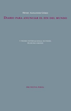 DIARIO PARA ANUNCIAR EL FIN DEL MUNDO | 9788410309708 | GÓMEZ, HENRY ALEXANDER | Llibreria Drac - Librería de Olot | Comprar libros en catalán y castellano online