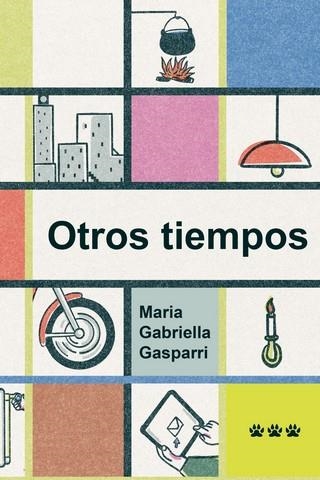 OTROS TIEMPOS | 9788412828030 | GASPARRI, MARIA GABRIELA | Llibreria Drac - Librería de Olot | Comprar libros en catalán y castellano online