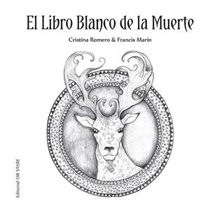LIBRO BLANCO DE LA MUERTE (N.E.), EL | 9788418956072 | ROMERO, CRISTINA; MARÍN, FRANCISCO | Llibreria Drac - Llibreria d'Olot | Comprar llibres en català i castellà online