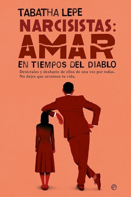 NARCISISTAS AMAR EN TIEMPOS DEL DIABLO | 9788410941649 | LEPE, TABATHA | Llibreria Drac - Llibreria d'Olot | Comprar llibres en català i castellà online