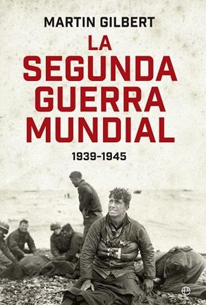 SEGUNDA GUERRA MUNDIAL, LA EDICIÓN 80 ANIVERSARIO | 9788410940413 | GILBERT, MARTIN | Llibreria Drac - Librería de Olot | Comprar libros en catalán y castellano online