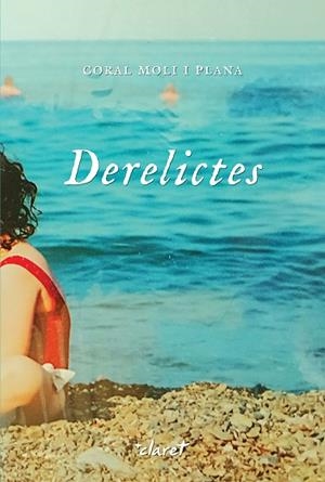 DERELICTES | 9788491366058 | MOLI I PLANA, CORAL | Llibreria Drac - Llibreria d'Olot | Comprar llibres en català i castellà online