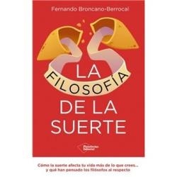 FILOSOFÍA DE LA SUERTE, LA | 9791387813291 | BRONCANO, FERNANDO | Llibreria Drac - Llibreria d'Olot | Comprar llibres en català i castellà online