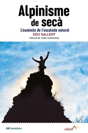 ALPINISME DE SECÀ | 9788413565194 | SALLENT, EDUARD | Llibreria Drac - Llibreria d'Olot | Comprar llibres en català i castellà online