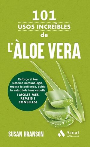 101 USOS INCREÏBLES DE L'ÀLOE VERA | 9788419870889 | BRANSON, SUSAN | Llibreria Drac - Librería de Olot | Comprar libros en catalán y castellano online