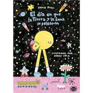 DIA QUE LA TIERRA Y LA LUNA SE PELEARON, EL | 9791399068818 | DUFF, DAVID | Llibreria Drac - Llibreria d'Olot | Comprar llibres en català i castellà online
