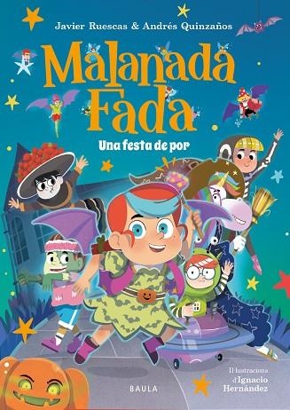 UNA FESTA DE POR (MALANADA FADA 3) | 9788447954735 | RUESCAS, JAVIER; QUINZAÑOS, ANDRÉS | Llibreria Drac - Llibreria d'Olot | Comprar llibres en català i castellà online