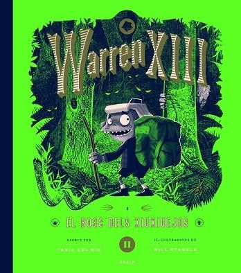 WARREN XIII I EL BOSC DELS XIUXIUEJOS | 9788447953288 | DEL RIO, TANIA | Llibreria Drac - Llibreria d'Olot | Comprar llibres en català i castellà online