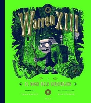 WARREN XIII I EL BOSC DELS XIUXIUEJOS | 9788447953288 | DEL RIO, TANIA | Llibreria Drac - Librería de Olot | Comprar libros en catalán y castellano online