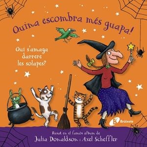 QUINA ESCOMBRA MÉS GUAPA! QUI S'AMAGA DARRERE LES SOLAPES? | 9788413494920 | DONALDSON, JULIA | Llibreria Drac - Llibreria d'Olot | Comprar llibres en català i castellà online