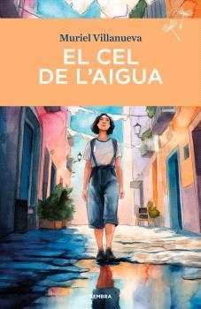CEL DE L'AIGUA, EL | 9788410198289 | MURIEL VILLANUEVA | Llibreria Drac - Llibreria d'Olot | Comprar llibres en català i castellà online