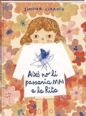 AIXÒ NO LI PASSARIA MAI A LA RITA | 9788419913920 | CIRAOLO, SIMONA | Llibreria Drac - Librería de Olot | Comprar libros en catalán y castellano online