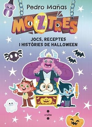 MOZTRES JOCS RECEPTES I HISTÒRIES DE HALLOWEEN | 9788466159197 | MAÑAS, PEDRO | Llibreria Drac - Llibreria d'Olot | Comprar llibres en català i castellà online