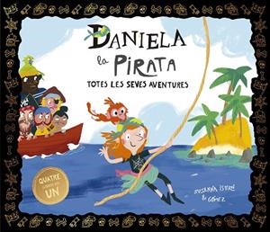 DANIELA LA PIRATA. TOTES LES SEVES AVENTURES | 9788410406704 | ISERN, SUSANNA | Llibreria Drac - Llibreria d'Olot | Comprar llibres en català i castellà online