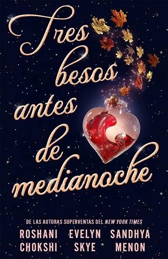 TRES BESOS ANTES DE MEDIANOCHE | 9791387711177 | CHOKSHI, ROSHANI; MENON, SANDHYA; SKYE, EVELYN | Llibreria Drac - Llibreria d'Olot | Comprar llibres en català i castellà online