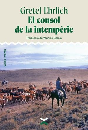 CONSOL DE LA INTEMPÈRIE, EL | 9788412992649 | EHRLICH, GRETEL | Llibreria Drac - Llibreria d'Olot | Comprar llibres en català i castellà online