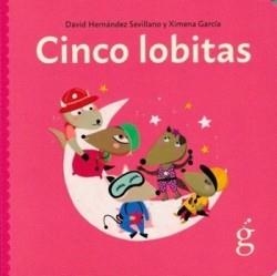CINCO LOBITAS | 9788412875614 | HERNÁNDEZ, DAVID | Llibreria Drac - Llibreria d'Olot | Comprar llibres en català i castellà online