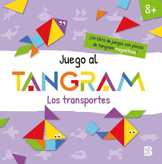 JUEGO AL TANGRAM - LOS TRANSPORTES | 9789403243252 | AA.DD. | Llibreria Drac - Librería de Olot | Comprar libros en catalán y castellano online