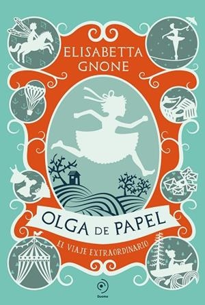 VIAJE EXTRAORDINARIO, EL (OLGA DE PAPEL | 9791387574116 | GNONE, ELISABETTA | Llibreria Drac - Librería de Olot | Comprar libros en catalán y castellano online