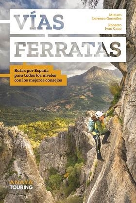 VÍAS FERRATAS | 9788491589945 | CANO RUIZ, ROBERTO IVÁN; LORENZO GONZÁLEZ, MIRIAM | Llibreria Drac - Librería de Olot | Comprar libros en catalán y castellano online