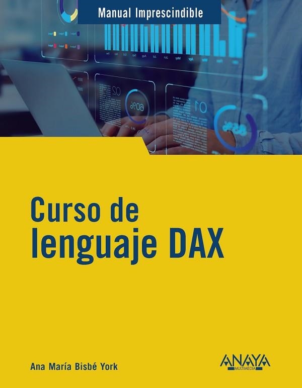 CURSO DE LENGUAJE DAX | 9788441550841 | BISBÉ YORK, ANA MARÍA | Llibreria Drac - Librería de Olot | Comprar libros en catalán y castellano online