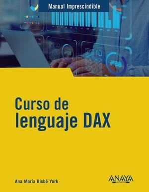 CURSO DE LENGUAJE DAX | 9788441550841 | BISBÉ YORK, ANA MARÍA | Llibreria Drac - Llibreria d'Olot | Comprar llibres en català i castellà online