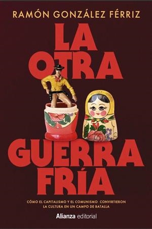 OTRA GUERRA FRÍA, LA | 9791370090579 | GONZÁLEZ FÉRRIZ, RAMÓN | Llibreria Drac - Llibreria d'Olot | Comprar llibres en català i castellà online